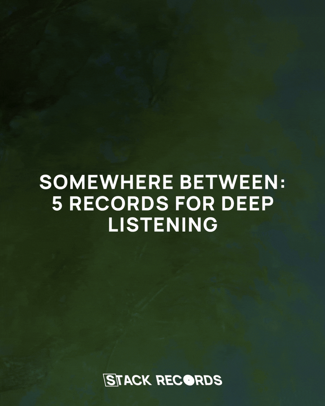 Somewhere Between: 5 Records for Deep Listening