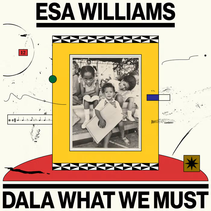 Dala What We Must - Esa Williams