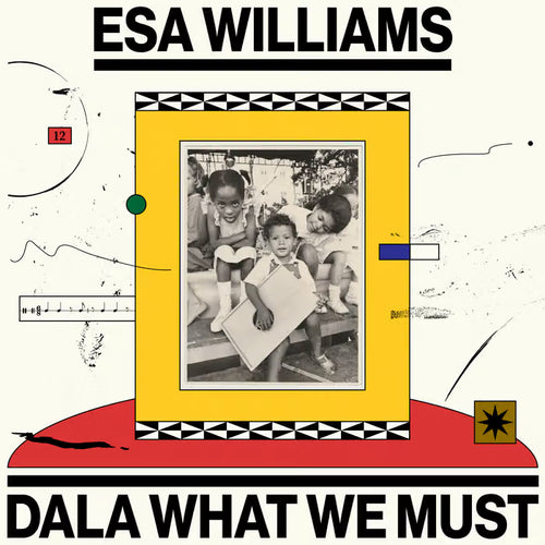 Dala What We Must - Esa Williams