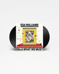 Dala What We Must - Esa Williams