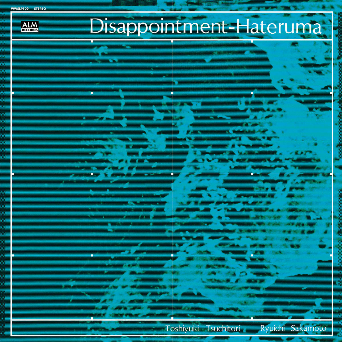 Disappointment-Hateruma - Toshiyuki Tsuchitori & Ryuichi Sakamoto - Stack Records