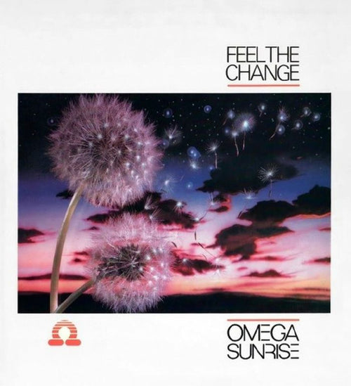 Feel The Change - Omega Sunrise