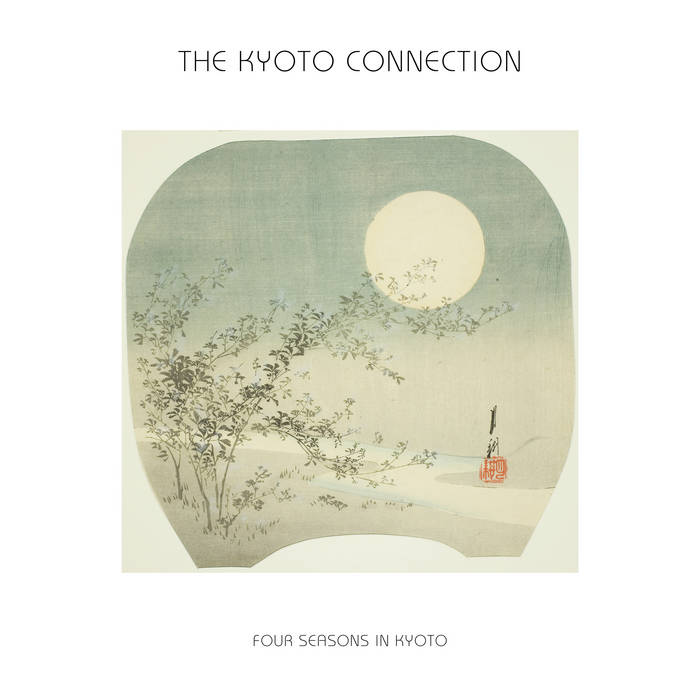 Four Seasons in Kyoto - The Kyoto Connection