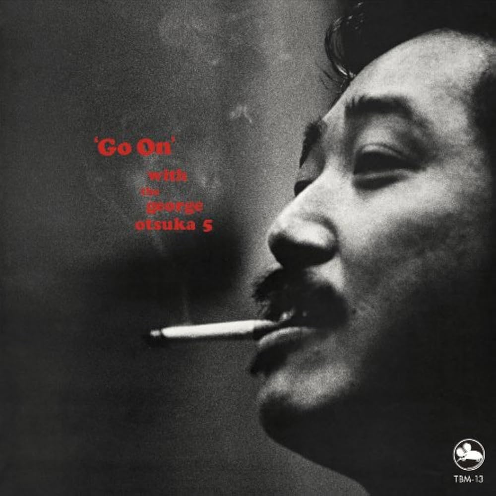 Go On - George Otsuka Quintet