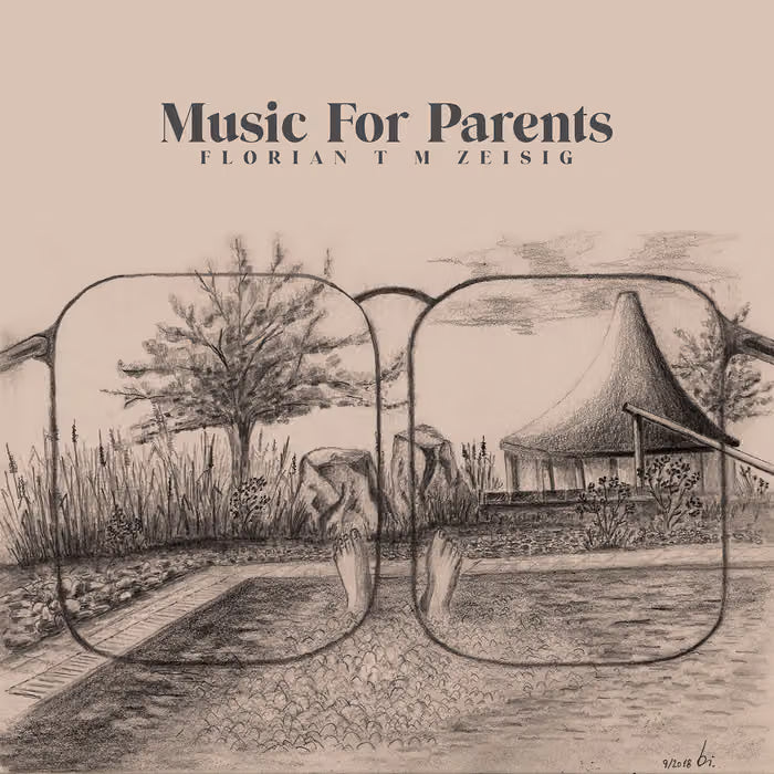 Music For Parents - Florian T M Zeisig