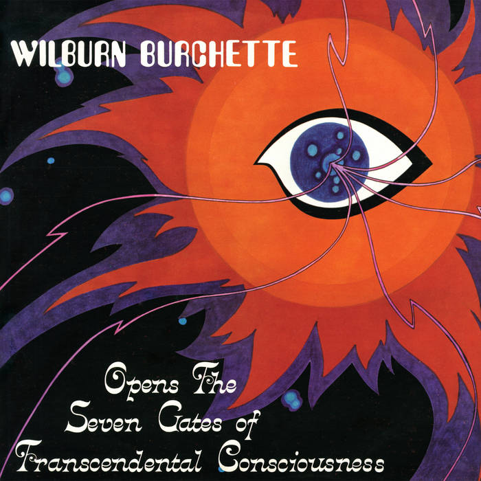 Opens the Seven Gates of Transcendental Consciousness - Master Wilburn Burchet