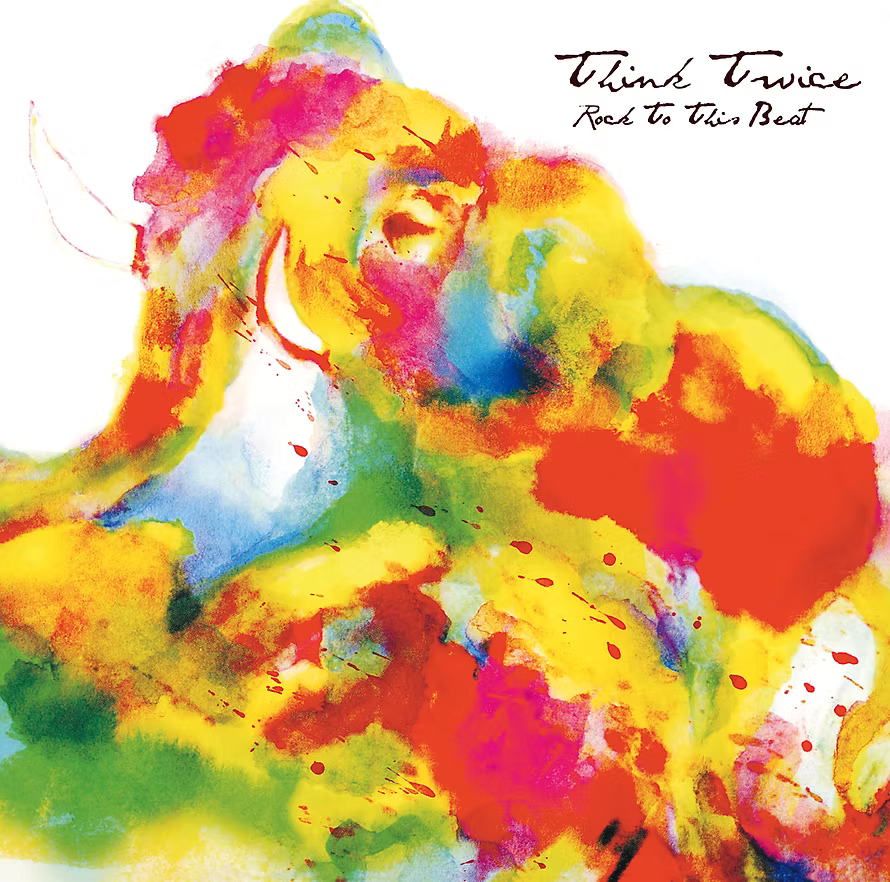 Rock To This Beat - Think Twice