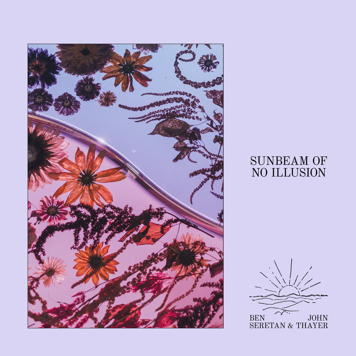 Sunbeam of No Illusion - Ben Seretan & John Thayer