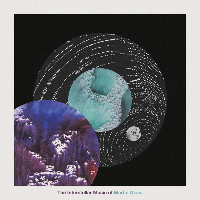The Interstellar Music of Martin Glass - Martin Glass