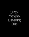 Stack Monthly Listening Club
