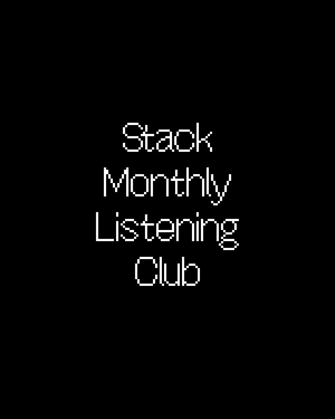 Stack Monthly Listening Club