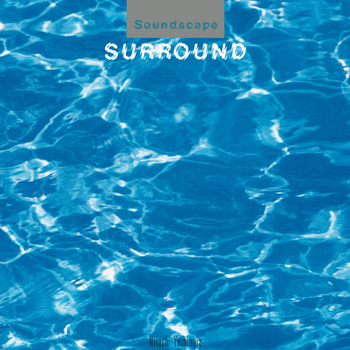 Surround - Hiroshi Yoshimura