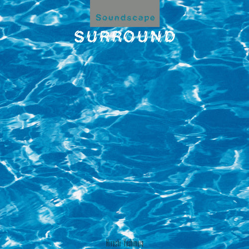 Surround - Hiroshi Yoshimura